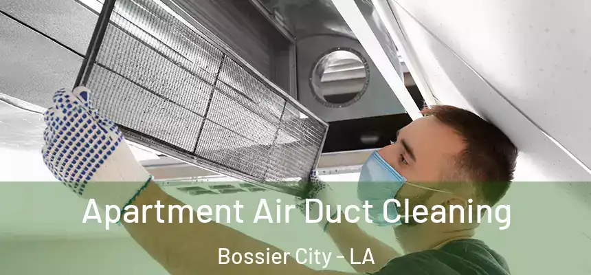  Apartment Air Duct Cleaning Bossier City - LA