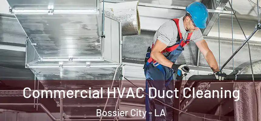  Commercial HVAC Duct Cleaning Bossier City - LA
